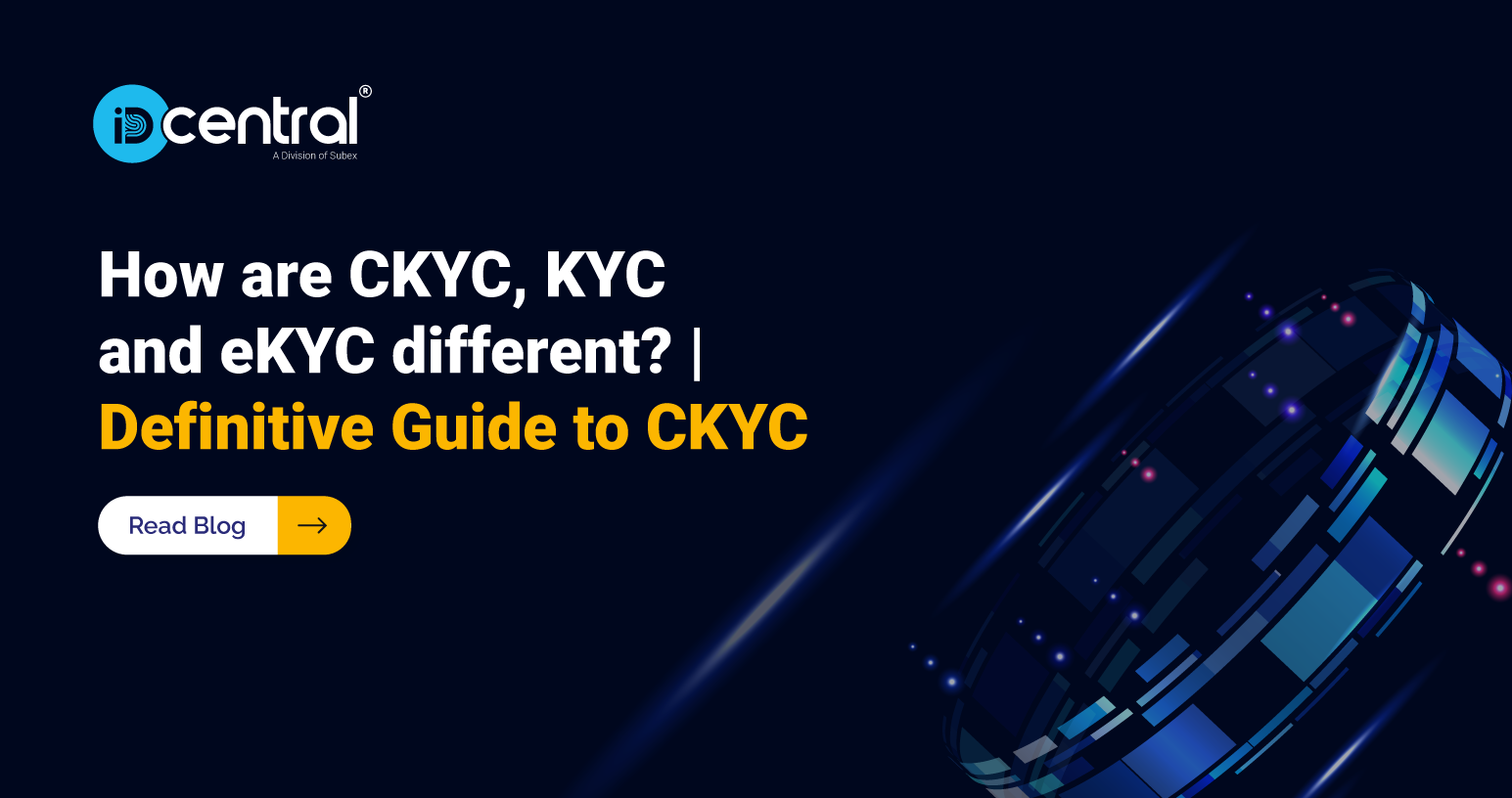 a-definitive-guide-to-ckyc-how-ckyc-kyc-ekyc-are-different