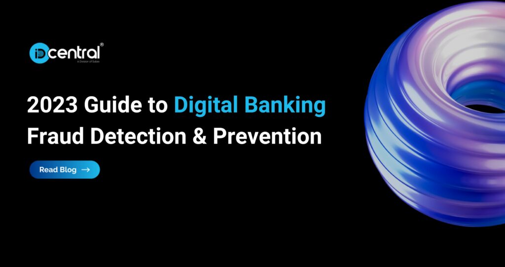 2023 Guide to Digital Banking Fraud Detection & Prevention - IDcentral